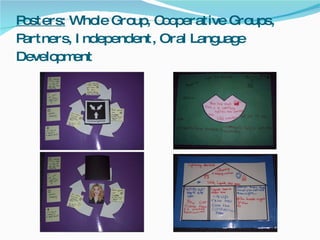 Posters:  Whole Group, Cooperative Groups, Partners, Independent, Oral Language Development 