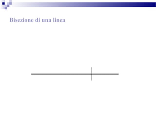 Bisezione di una linea
 