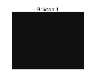 Brixton 1
 