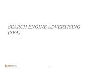 SEARCH ENGINE ADVERTISING (SEA)<br />10<br />