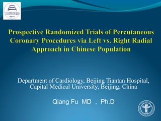 Department of Cardiology, Beijing Tiantan Hospital, 
Capital Medical University, Beijing, China 
Qiang Fu MD，Ph.D 
 