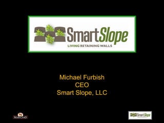 Michael Furbish CEO Smart Slope, LLC 