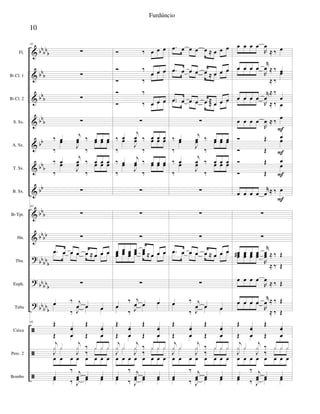 &
&
&
&
&
&
&
&
&
?
?
?
ã
ã
ã
bbbbb
bb
b
bbb
bbb
bb
bbb
bb
bbb
bbbb
bbbb
b
bb
bbb
bb
bb
b
Fl.
Bb Cl. 1
Bb Cl. 2
S. Sx.
A. Sx.
T. Sx.
B. Sx.
Bb Tpt.
Hn.
Tbn.
Euph.
Tuba
Caixa
Perc. 2
Bombo
41
∑
∑
∑
∑
‰ œ
j
œ ‰ œ œ œ
‰
œ
J
œ
‰
œ œ œ
‰ œ
j
œ ‰ œ œ œ
‰
œ
J
œ
‰
œ œ œ
∑
41
∑
∑
.œ œ œ œ œ ≈ œ œ œ.œ œ œ œ œ ≈ œ œ œ
∑
œ ‰ j
œ œ œ
œ
‰ J
œ œ œ
41 Œ xœ
œ
Œ xœ
œŒ œ Œ œ
j
x x
j
x ‰ x x x
œ œ œ œ œ œ œ œ
J
x x
J
x
‰
x x x
œ
‰ j
œ œ œœ ‰ J
œ œ œ
Ó ‰ œ œ œ
Ó ‰
œ œ œ
Ó ‰
œ œ œ
Ó ‰
œ œ œÓ ‰ œ œ œ
∑
‰ œ
j
œ ‰ œ œ œ
‰
œ
J
œ
‰
œ œ œ
‰ œ
j
œ ‰ œ œ œ
‰
œ
J
œ
‰
œ œ œ
∑
∑
∑
œ œ œ œ œ
≈ œ œ œœœ
œœ œœ
œœ œœ ≈ œ œ œ
∑
œ
‰ j
œ œ œ
œ
‰ J
œ œ œ
Œ xœ
œ
Œ xœ
œŒ œ Œ œ
j
x x
j
x ‰ x x x
œ œ œ œ œ œ œ œ
J
x x
J
x
‰
x x x
œ
‰ j
œ œ œœ ‰ J
œ œ œ
.œ œ œ œ œ ≈ œ œ œ
.œ œ œ œ œ ≈ œ œ œ.œ œ œ œ œ ≈ œ œ œ
.œ œ œ œ œ ≈
œ œ œ.œ œ œ œ œ ≈ œ œ œ
∑
‰ œ
j
œ ‰ œ œ œ
‰
œ
J
œ
‰
œ œ œ
‰ œ
j
œ ‰ œ œ œ
‰
œ
J
œ
‰
œ œ œ
∑
∑
∑
.œ œ œ œ œ ≈ œ œ œ.œ œ œ œ œ ≈ œ œ œ
∑
œ ‰ j
œ œ œ
œ
‰ J
œ œ œ
Œ xœ
œ
Œ xœ
œŒ œ Œ œ
j
x x
j
x ‰ x x x
œ œ œ œ œ œ œ œ
J
x x
J
x
‰
x x x
œ
‰ j
œ œ œœ ‰ J
œ œ œ
œ œ œ œ
R
œ
≈ ‰ œ
œ œ œ œ
r
œ ≈ ‰ œœ œ œ œ
R
œ
≈ ‰
œ
œ œ œ œ
r
œ
≈ ‰
œœ œ œ œ
R
œ
≈ ‰ œ
œ œ œ œ
R
œ ≈ ‰
œ
Ó Œ œ
Ó Œ
œ
Ó Œ œ
Ó Œ
œ
œ œ œ œ
r
œ ≈ ‰ œ
∑
∑
œ œ œ œ
r
œ ≈ ‰ Œœœ# œœ œœ œœ
R
œœ
≈ ‰ Œ
œ œ œ œ
R
œ
≈ ‰ Œ
œ œ œ œ
r
œ ≈ ‰ Œœ œ œ œ
R
œ
≈ ‰ Œ
Œ xœ
œ
Œ xœ
œŒ œ Œ œ
j
x x
j
x ‰ x x x
œ œ œ œ œ œ œ œ
J
x x
J
x
‰
x x x
œ
‰ j
œ œ œœ ‰ J
œ œ œ
F
F
F
F
10
Furdúncio
 