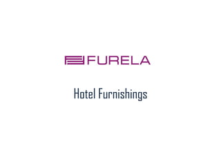 Hotel Furnishings 