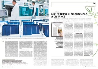 18                                                                                                                                                                                                                                                                                                                                                           19
La FuReuR VeRTe                                                                                                                                                                                                                                                                                                              La FuReuR VeRTe




                                                                                                                                                                                                            _VIRTUEL_

                                                                                                                                                                                                  mIEux TRavaILLER EnsEmBLE...
                                                                                                                                                                                                  à DIsTanCE
                                                                                                                                                                                                            Réduire les déplacements au profit des échanges à distance, c’est aussi ce que permettent les
                                                                                                                                                                                                            technologies numériques. Le télétravail, adopté par un quart des salariés dans certains pays,
                                                                                                                                                                                                            bénéficie notamment des progrès de la visioconférence.
                                                                                                                                                                                                                                                À l’heure du réchauffement           en Finlande. Outre le travail à     dans le document numéri-
                                                                                                                                                                                                                                                climatique et de la hausse du        domicile, les salariés peuvent      que sur lequel vous travaillez
                                                                                                                                                                                                                                                prix du pétrole, la question         également choisir de s’installer    ensemble. Mais pour Wendy
                                                                                                                                                                                                                                                de l’utilité des déplacements        pour quelques heures ou pour        Mackay, en charge à l’INRIA
                                                                                                                                                                                                                                                est de plus en plus posée : le       la journée dans des télécentres     du projet In-Situ spécialisé
                                                                                                                                                                                                                                                transport aérien, en forte crois-    mis à leur disposition par des      dans les nouvelles techniques
                                                                                                                                                                                                                                                sance, représente déjà 2 % des       collectivités ou des entrepri-      d’interaction, « l’enjeu actuel
                                                                                                                                                                                                                                                émissions mondiales de CO², et       ses. Une structure créée fin        réside avant tout dans l’ergo-
                                                                                                                                                                                                                                                les trajets en voiture domicile-     2004, le Réseau national des        nomie : il faut améliorer la faci-
                                                                                                                                                                                                                                                travail pèsent aussi, les salariés   télécentres (RNT), promeut, en      lité d’usage ». C’est la petite




                                                                                                                                                                 © PauL LanGRoCK/ZeniT-LaiF-Rea
                                                                                                                                                                                                                                                habitant en moyenne à pres-          France, leur développement.         révolution qui est en train de
                                                                                                                                                                                                                                                que 30 kilomètres de leur lieu                                           secouer la visioconférence.
                                                                                                                                                                                                                                                d’activité professionnelle.                simplifier l’usage            Naguère réservée aux grandes
                                                                                                                                                                                                                                                Les technologies de l’infor-         Une chose est sûre : pour que       entreprises, elle a vu son coût
                                                                                                                                                                                                                                                mation peuvent améliorer la          ces nouveaux modes de travail       baisser et son usage boosté
                                                                                                                                                                                                                                                facture économique et envi-          se développent massivement,         par le haut débit. Les équipes
                                                                                                                                                                                                                                                ronnementale en réduisant            il faut rapprocher le plus pos-     de Microsoft France vien-
                                                                                                                                                                                                                   rendre les interactions
les technologies intelligentes s’imposent transversalement comme moteurs de la révolution verte (ici, la surveillance du processus de fabrication de                                                               à distance plus proches      les déplacements : c’est un          sible de la réalité ces interac-    nent d’ailleurs de voir arriver
panneaux solaires).                                                                                                                                                                                          de la réalité se joue souvent      des enjeux du télétravail et         tions à distance. Une gageure       dans leurs salles de réunion la
                                                                                                                                                                                                             sur de petits détails, comme       de la collaboration à distance.      pour les labos de recherche qui     « RoundTable », petit objet aux
                                                                                                                                                                                                                le fait de pouvoir montrer      Pour la Consumer Electronic          s’efforcent par tous les moyens     allures de micro futuriste qui,
      France s’est engagée à diviser par quatre ses       de réduction du CO2 et les plates-formes         jusqu’au calcul des émissions de CO2, en                                                      du doigt à votre interlocuteur      Association, qui regroupe            d’injecter dans ces télécolla-      simplement branché à la prise
         émissions de gaz à effet de serre d’ici à 2050,     collaboratives, via Internet notamment, qui      passant par la gestion de l’eau, le trans-                                                            du bout du monde des        2 000 entreprises américaines        borations la même intensité et      USB de l’ordinateur, permet
         et la Commission européenne veut faire des          favorisent un dialogue permanent entre la        port et le bâtiment. Même les poubelles                                                          éléments sur le document         de l’électronique, le télétravail    la même efficacité que dans         de relier des participants réu-
         technologies intelligentes un moteur de la          collectivité et les citoyens. L’enjeu ? Des-     se dotent désormais de puces RFID ! Très                                                           sur lequel vous travaillez                                          le cadre traditionnel d’un tra-     nis dans une pièce à d’autres,
                                                                                                                                                                                                                                                de 3,9 millions d’employés
                                                                                                                                                                                                                          ensemble (projet
         révolution verte. Son président José Manuel         siner les contours de la métropole verte de      développé en Belgique par exemple, ce sys-                                                                                        – travaillant au moins un jour       vail en commun. Cela se joue        situés à l’autre bout de la ville
                                                                                                                                                                                                                    « Présence virtuelle »/
         Barroso a d’ailleurs déclaré, en mars dernier,      demain, où, selon Gilles Berhault, le prési-     tème, qui permet de facturer au poids ou au                                                                                       par semaine à domicile – per-        souvent sur des microdétails        ou de la planète. Ses webcams
                                                                                                                                                                                                                         c-slate développé
         que les TIC ont « un rôle majeur à jouer pour       dent d’Acidd, les TIC « rendent la ville plus    volume les déchets de chaque foyer, émerge                                                          par microsoft research).      met d’économiser 3,2 milliards       qui font toute la différence.       offrent une vue à 360° de la salle
         verdir l’économie européenne ». Parmi les           vivable ».                                       aujourd’hui en France. Un exemple parmi                                                                                           de litres d’essence par an. Soit     Chez Microsoft Research, à          de conférence et un détecteur
                                                                                                                                                                                                                                                14 millions de tonnes de CO2         Cambridge, les équipes ont          zoome automatiquement sur
         cerveaux de cette nouvelle stratégie, l’as-                                                          des milliers d’autres, à l’image de la ville
                                                                 « réinventer La rue »                                                                                                                                                          de moins dans l’atmosphère,          par exemple inventé la « pré-       la personne qui parle. Alors que
         sociation Communication et information                                                               d’Antibes, sur la Côte d’Azur, qui teste en
                                                                                                                                                                                                                                                l’impact de 2 millions de voi-       sence virtuelle » qui permet        le haut débit se généralise en
         pour le développement durable (Acidd) est           Déjà, cette cité verte, high-tech et hyper       grandeur nature l’autopartage de véhicules                                                                                                                                                                 Europe – il concerne 80 % des
                                                                                                                                                                                                                                                tures sur les routes. Si cette       de voir l’ombre de la main de
         chargée de piloter les réflexions qui feront        connectée, commence à prendre forme.             électriques. Objectif : « réinventer la rue »                                                                                     nouvelle pratique ne se répand       votre interlocuteur (qu’il soit à   internautes –, le travail à dis-
         émerger de nouvelles priorités d’action pour        Au cœur de sa transformation, les « clean-       grâce à un dispositif misant sur le « zéro                                                                                        que timidement en France, elle       côté de vous ou à l’autre bout      tance pourrait bien devenir
         l’Union des 27. Cinq grandes thématiques            techs », ou écotechnologies, qui sont en train   contrainte », selon les termes de Georges                                                                                         concerne déjà près d’un quart        du monde) modifier ou anno-         l’avenir du travail... tout court.
         sont à l’étude : le télétravail, la mobilité, les   d’injecter de l’innovation écolo absolument      Gallais, directeur de VU Log, la start-up à                                                                                       des salariés aux Pays-Bas ou         ter, à l’écran, des éléments        ■ THierry noiseTTe
         transports publics, les plans municipaux            partout, depuis les énergies renouvelables       l’origine du projet. L’utilisateur emprunte un
                                                                                                              VU (véhicule urbain) quand bon lui semble
                                                                                                              et le gare où il veut une fois arrivé à bon
                                                                                                              port. Pour trouver un VU disponible, il suffit                                      résume triomphalement Georges Gallais.                Les écotechnologies numériques s’at-             d’indicateurs. « Les techniciens n’ont plus à
Les écotechnologies sont en train d’injecter                                                                  de se connecter à Internet à l’aide de son                                          Le projet est d’ailleurs étudié de près par       taquent aussi à la chasse au gaspi. Parfait          passer leurs journées à remplir des tableaux,
                                                                                                              téléphone portable, ou de passer un coup                                            nombre de collectivités qui y voient un           exemple de cette tendance, le logiciel malin         puisque cela se fait automatiquement,
de l’innovation écolo absolument partout,
                                                                                                              de fil à un serveur vocal qui indique où se                                         début de solution aux problèmes de sta-           de la petite start-up Advance IT, qui suit à la      explique Tony Gomes, directeur de la jeune
depuis les énergies renouvelables jusqu’au calcul                                                             trouve la voiture la plus proche, grâce au                                          tionnement, de pollution atmosphérique et         trace les consommations d’électricité, d’eau         société, créée en 2006 à Villebon-sur-Yvette
des émissions de Co2, en passant par la gestion de l’eau,                                                     géopositionnement par satellite (GPS). Et                                           même sonore, puisque le moteur électrique         ou de gaz, et les restitue sur un portail intra-     (Essonne). Surtout, ils peuvent contrôler
le transport et le bâtiment.                                                                                  « plus il y a de VU, moins il y a de voitures »,                                    n’émet quasiment aucun bruit.                     net, sous forme de rapports de synthèse ou           leurs différentes consommations au plus              

2.3_regards sur le numérique                                                                                                                                                                                                                                                                                                 2.3_regards sur le numérique
 