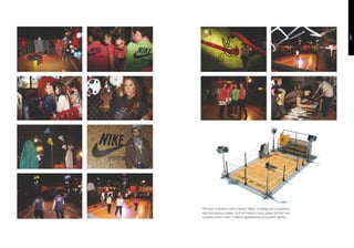 · PR event at Buenos Aires Fashion Week, a dodge ball competition
  was held among models, OLS and visitors. Every player got their own
  commemorative t-shirt. Celebrity appearances and poster signing.
 