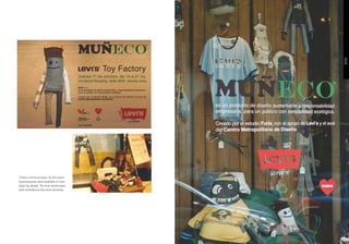 · Online communication for the event.
  Seamstresses were available to com-
  plete toy details. The final results were
  later exhibited at the store windows.
 