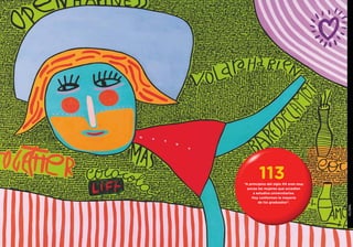 113
“A principios del siglo XX eran muy
  pocas las mujeres que accedían
     a estudios universitarios.
    Hoy conforman la mayoría
        de los graduados”.
 