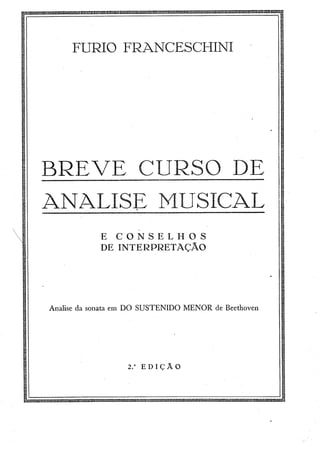 Furio franceschini - Breve curso de análise musical e conselhos de interpretação - 2ª edição