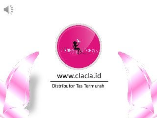 www.clacla.id
Distributor Tas Termurah
 