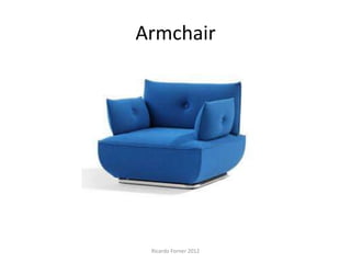 Armchair

Ricardo Forner 2012

 