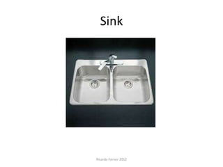 Sink

Ricardo Forner 2012

 