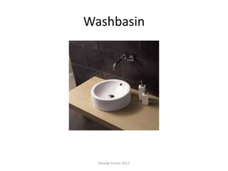Washbasin

Ricardo Forner 2012

 