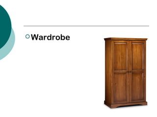  Wardrobe