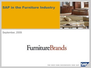 SAP in the Furniture Industry September, 2009 