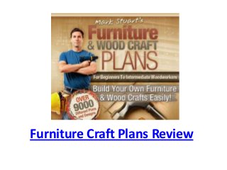 Furniture Craft Plans Review
 