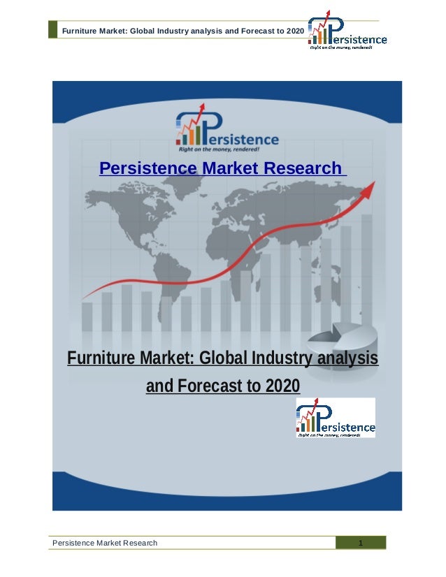 Furniture Market Global Industry analysis and Forecast to 2020