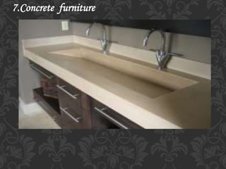 7.Concrete furniture
 