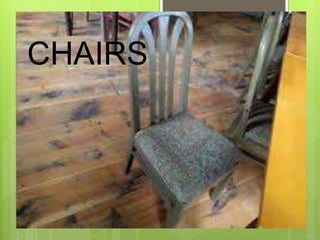 CHAIRS
 