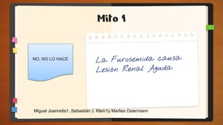 Mito 1
NO, NO LO HACE
Miguel Joannidis1, Sebastián J. Klein1y Marlies Ostermann
 