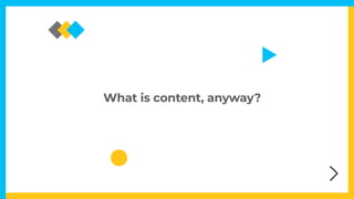 What is content, anyway?
 