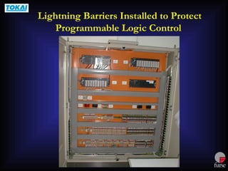 Lightning Barriers Installed to Protect
Programmable Logic Control
 