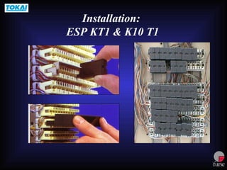 Installation:
ESP KT1 & K10 T1
 