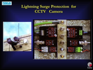 Lightning Surge Protection for
CCTV Camera
 