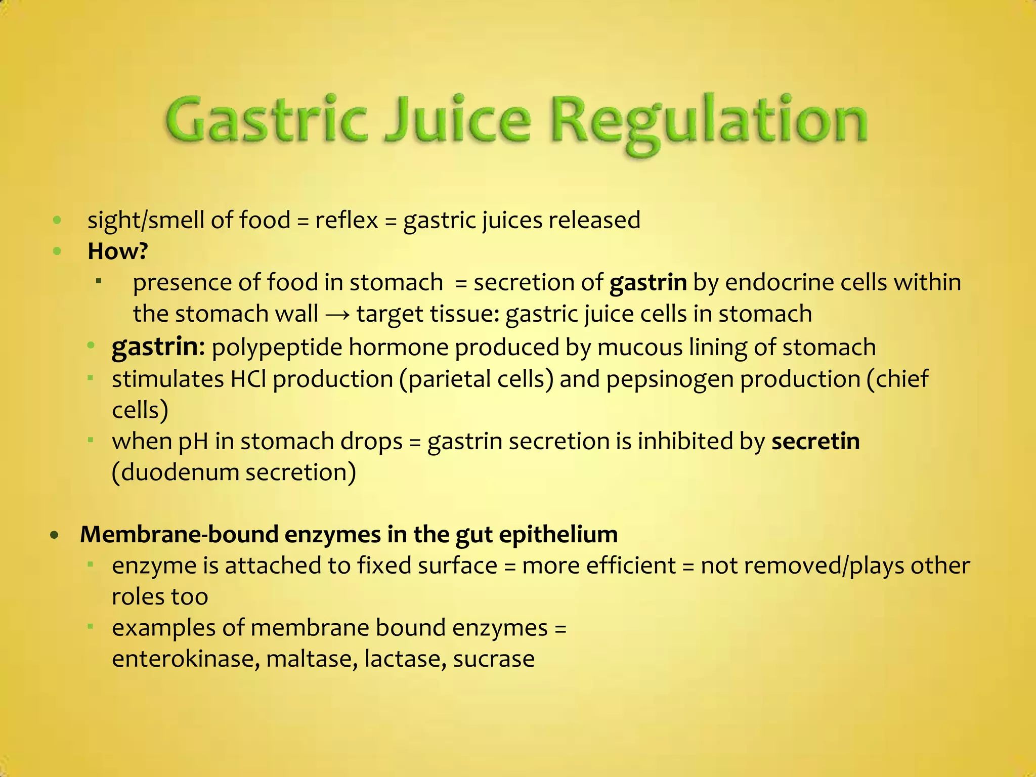 Gastric Juice Regulationsight/smell of food = reflex = gastric juices released