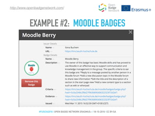 EXAMPLE #2: MOODLE BADGES
http://www.openbadgenetwork.com/
#FUSCIA2016 | OPEN BADGE NETWORK ERASMUS+ | 18-10-2016 | CC BY-SA
 