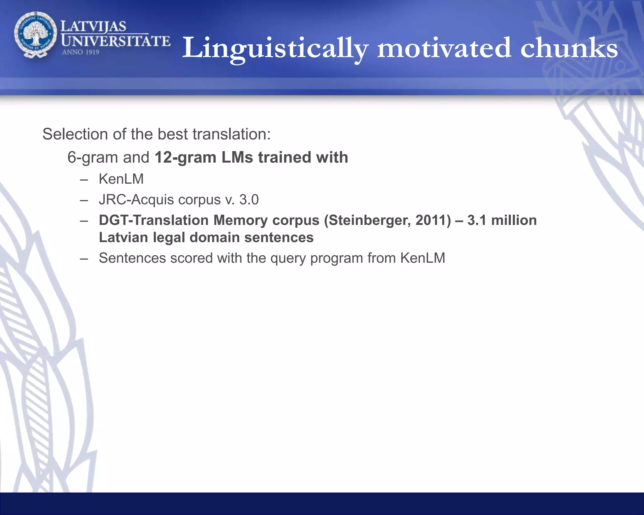 Searching for the best
Legal domain General domain
 