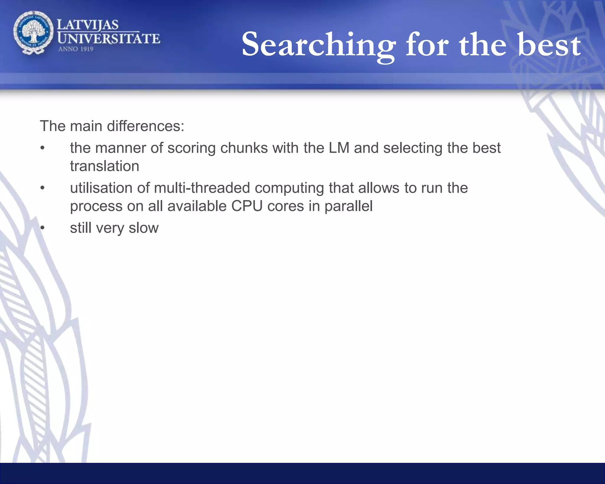 Code on GitHub
http://ej.uz/ChunkMT
http://ej.uz/SyMHyT
http://ej.uz/MSMT
http://ej.uz/chunker
Code on GitHub
 