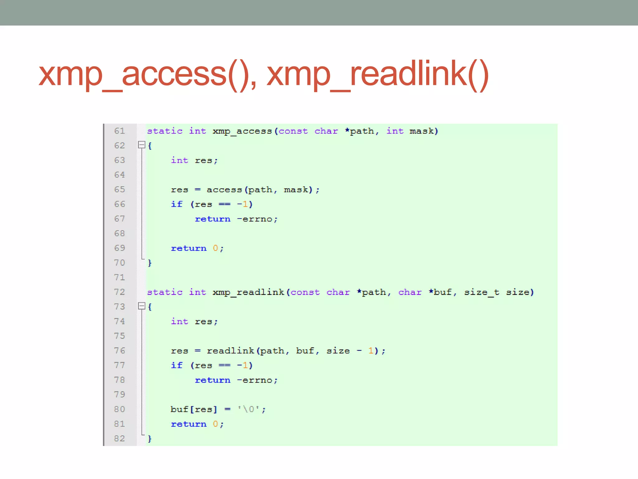xmp_access(), xmp_readlink()




                               37
 