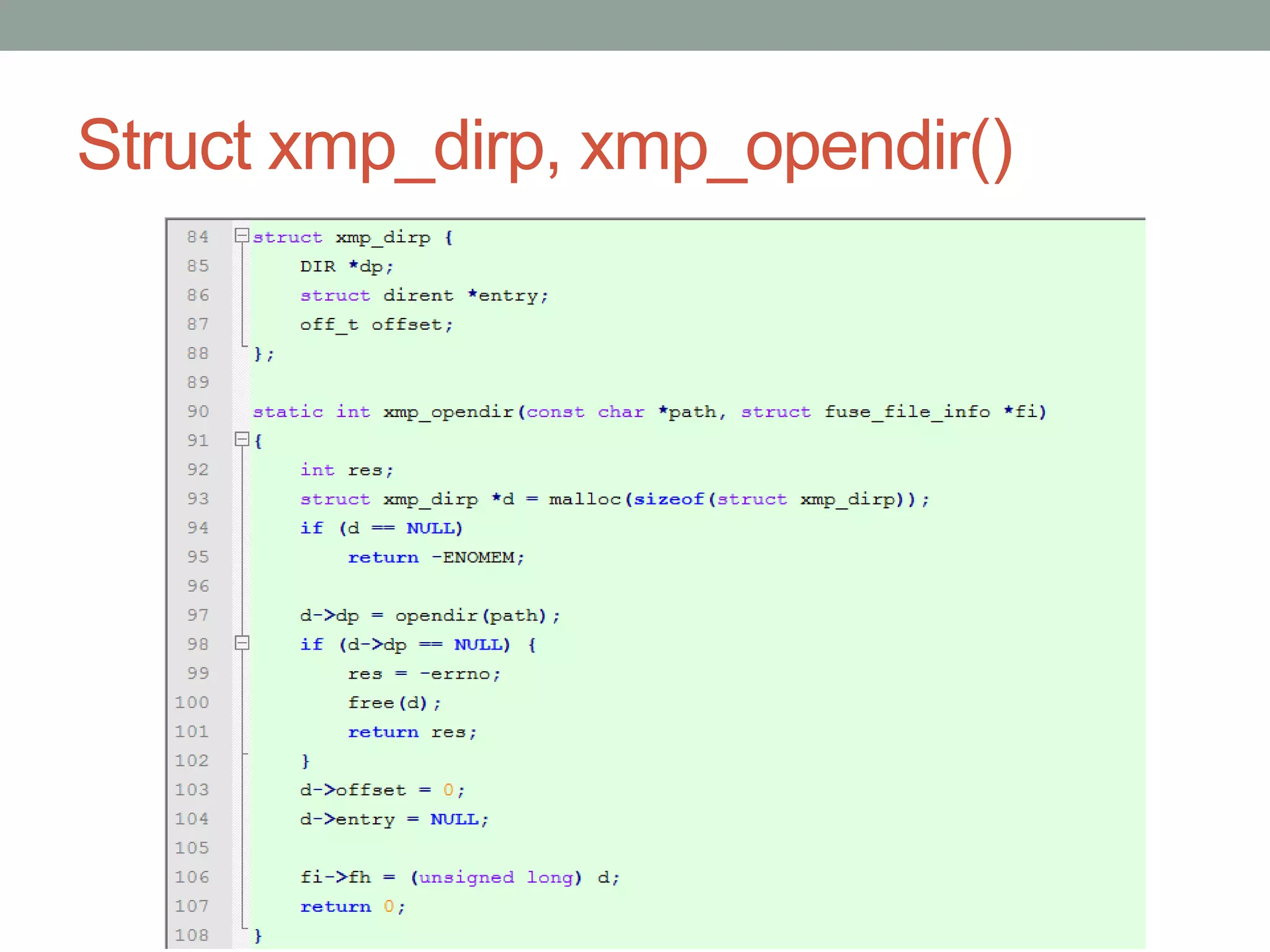 Struct xmp_dirp, xmp_opendir()




                                 38
 