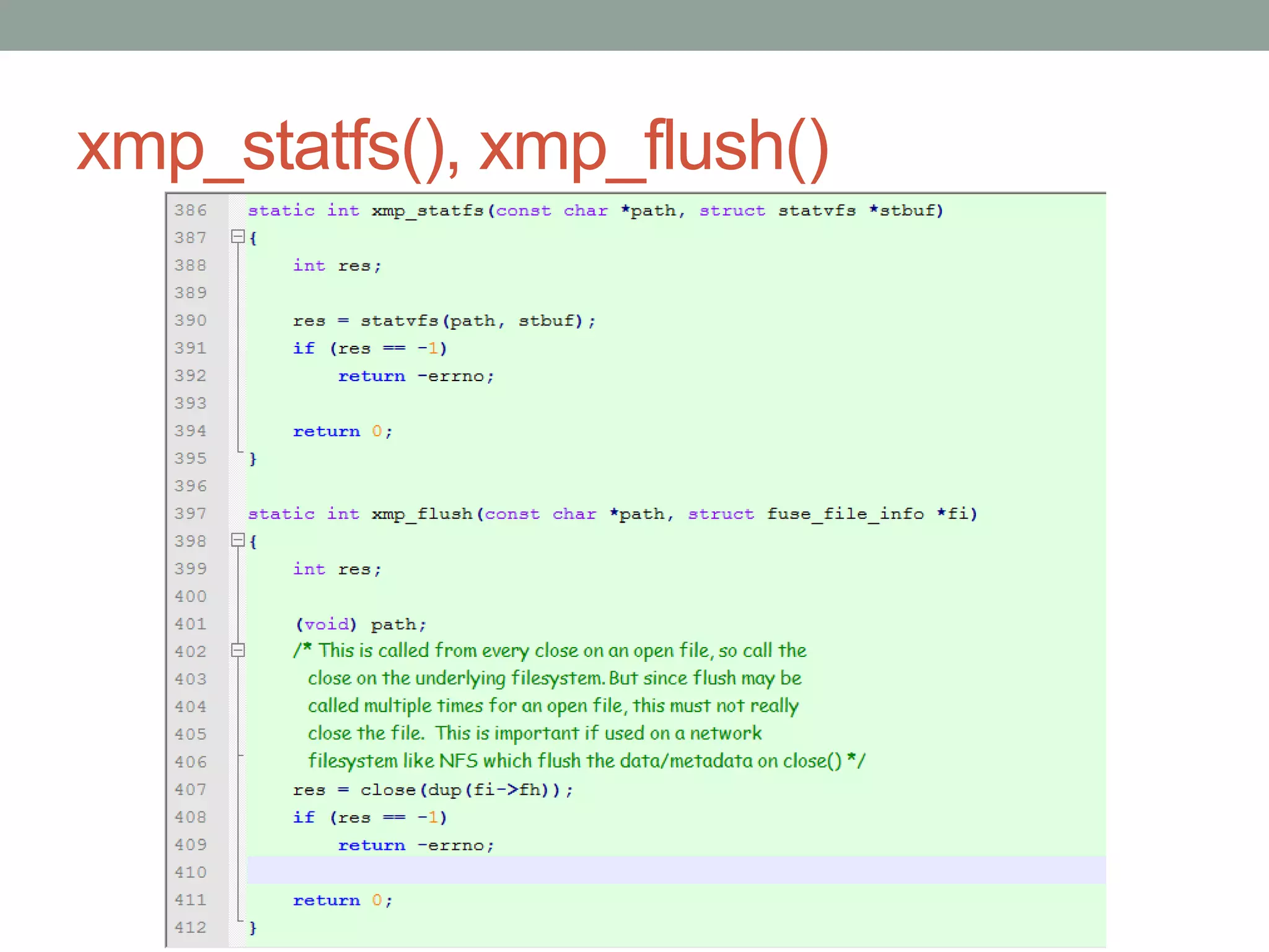 xmp_statfs(), xmp_flush()




                            51
 