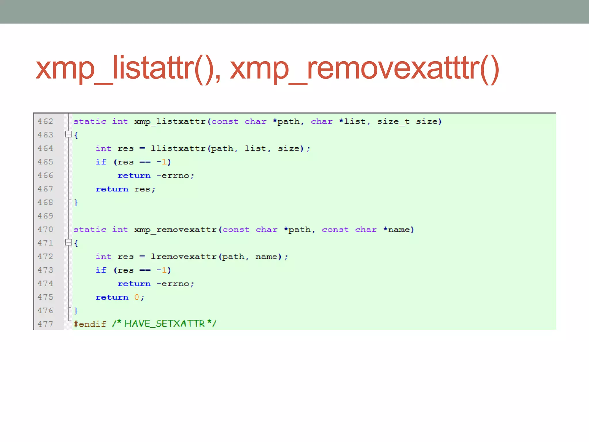 xmp_listattr(), xmp_removexatttr()




                                     54
 