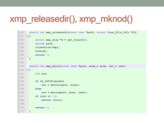 xmp_releasedir(), xmp_mknod()




                                41
 