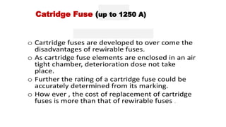 Catridge Fuse (up to 1250 A)
 