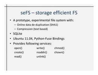 Fuse'ing python for rapid development of storage efficient FS