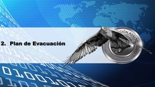 Batallón de Entrenamiento y Reentrenamiento de Aviación
2. Plan de Evacuación (Supuesto)
 