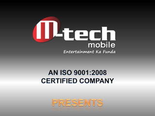 AN ISO 9001:2008
CERTIFIED COMPANY

 