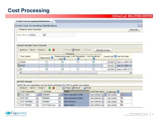 29Oracle Rightshore™ Delivery
© Copyright Capgemini 2005 All Rights Reserved
SOLUTION CENTER
Cost Processing
 