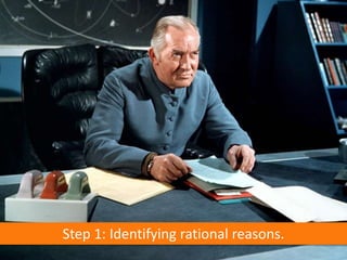 Step 1: Identifying rational reasons.
 