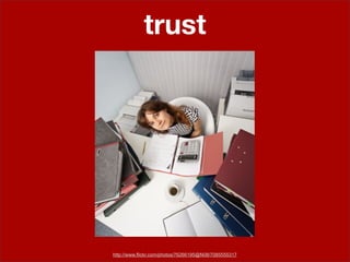 trust




http://www.flickr.com/photos/76266195@N08/7085555317
 