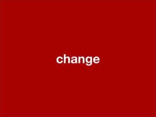 change
 