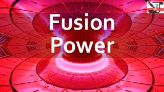 Fusion
Power
 