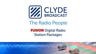 FUSION Digital Radio
Station Packages
 