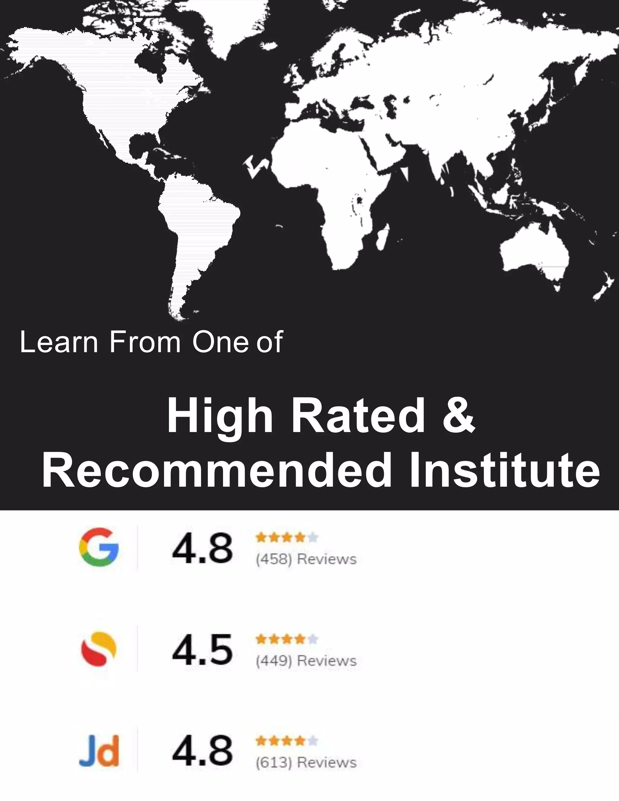 Learn From One of
High Rated &
Recommended Institute
 