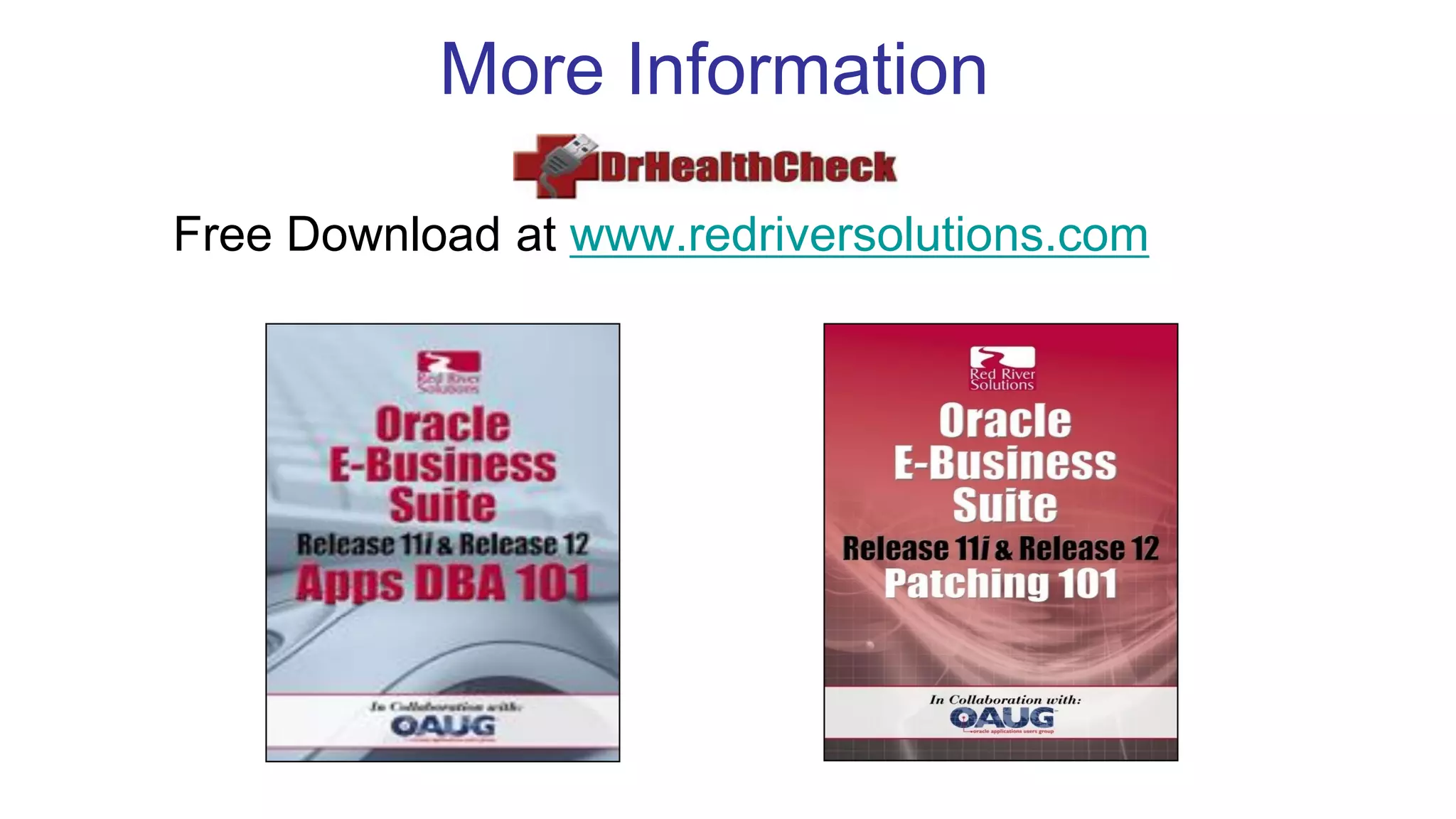 More Information
Free Download at www.redriversolutions.com
 