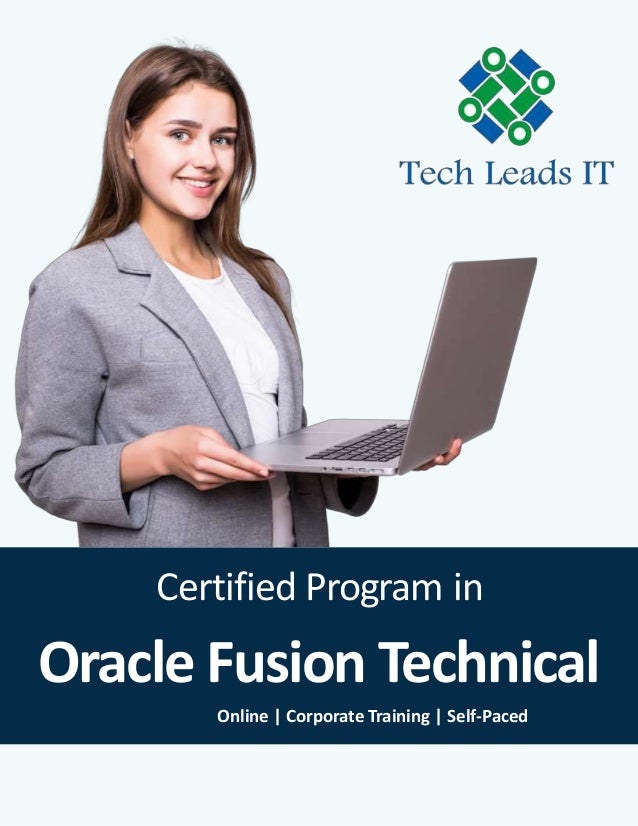 Certified Program in
Oracle Fusion Technical
Online | Corporate Training | Self-Paced
 